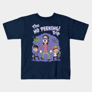 The No peeking trip Kids T-Shirt